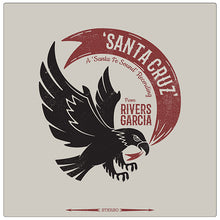 Load image into Gallery viewer, &#39;SANTA CRUZ&#39; By Rivers Garcia (CD)
